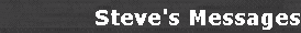 Steve's Messages